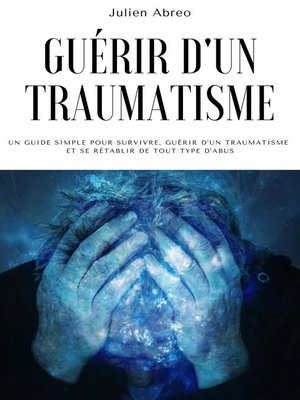 cover image of Guérir d'un traumatisme